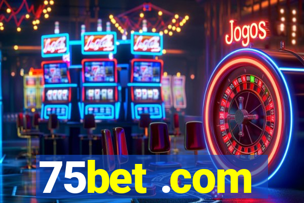 75bet .com